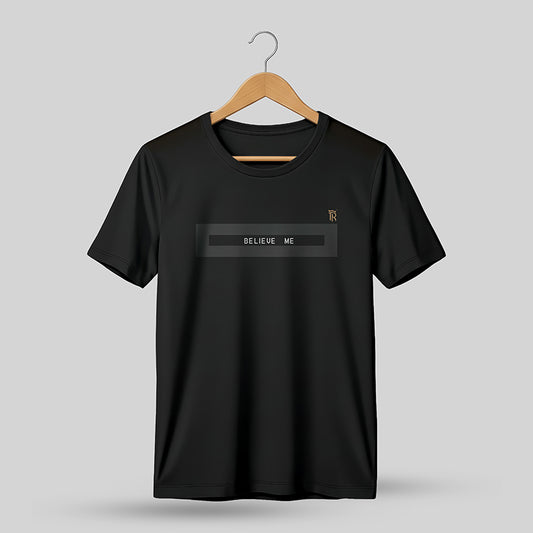 TrendyRoys - Believe Me Black T shirt