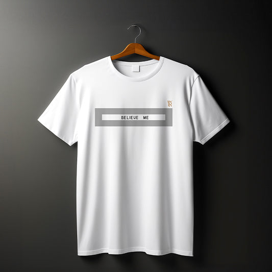 TrendyRoys - Believe Me White T shirt
